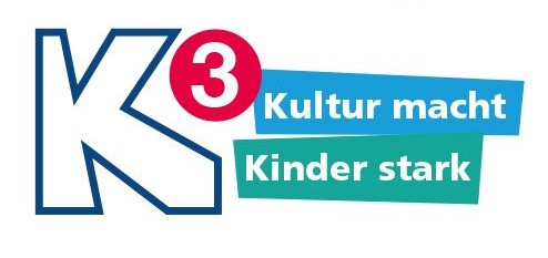 Unser Projekt K3- Kultur macht Kinder stark.